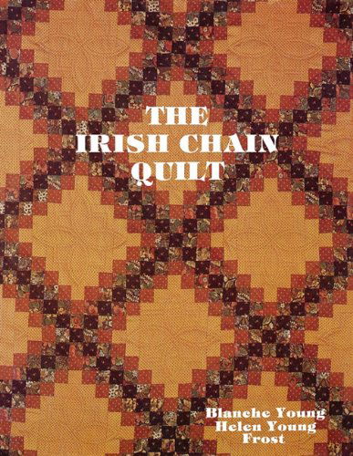 The Irish Chain Quilt - Helen Frost - Książki - C&T Publishing, Inc. - 9780914881148 - 1 lutego 2011