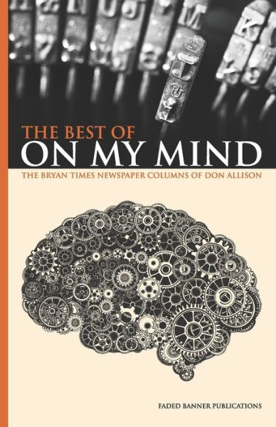 The best of On my mind - Don Allison - Książki - Faded Banner Publications - 9780965920148 - 1 września 2014