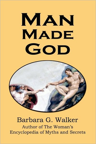 Cover for Barbara G. Walker · Man Made God: A Collection of Essays (Paperback Book) (2010)