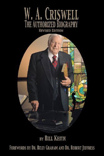 Cover for Bill Keith · W.a. Criswell: the Authorized Biography (Pocketbok) (2011)