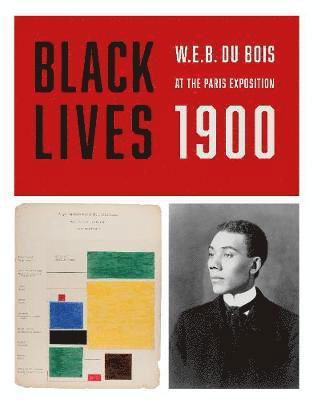 Cover for Jacqueline Francis · BLACK LIVES 1900: W. E. B. Du Bois at the Paris Exposition (Hardcover Book) (2019)