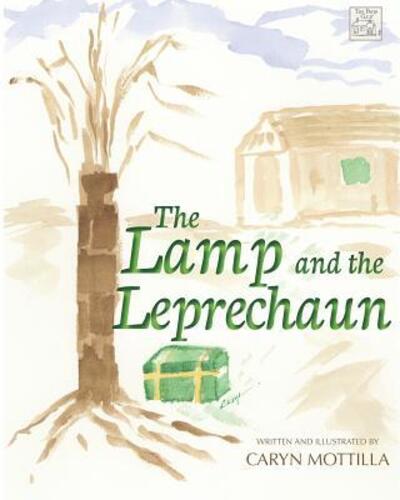 Cover for Caryn Mottilla · The Lamp and the Leprechaun (Paperback Book) (2019)