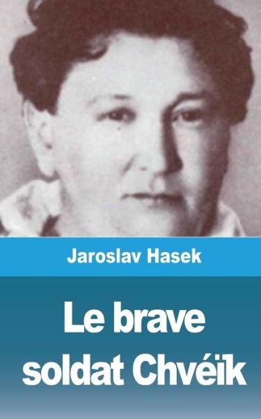 Cover for Jaroslav Hasek · Le brave soldat Chveik (Paperback Bog) (2021)
