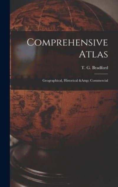Cover for T G (Thomas Gamaliel) 18 Bradford · Comprehensive Atlas (Hardcover Book) (2021)