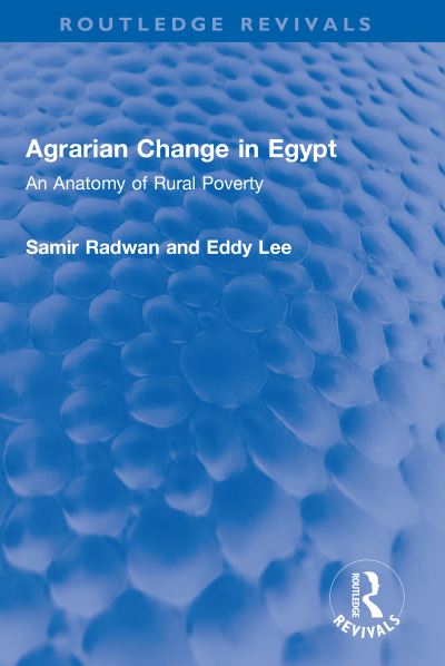 Cover for Samir Radwan · Agrarian Change in Egypt: An Anatomy of Rural Poverty - Routledge Revivals (Hardcover Book) (2022)