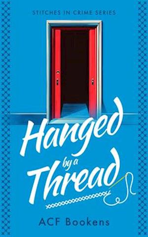 Hanged by a Thread - Stitches in Crime - Acf Bookens - Books - Vinci Books - 9781036704148 - October 9, 2025