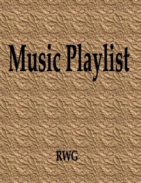Cover for Rwg · Music Playlist (Pocketbok) (2019)