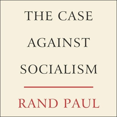 Cover for Rand Paul · The Case Against Socialism Lib/E (CD) (2019)