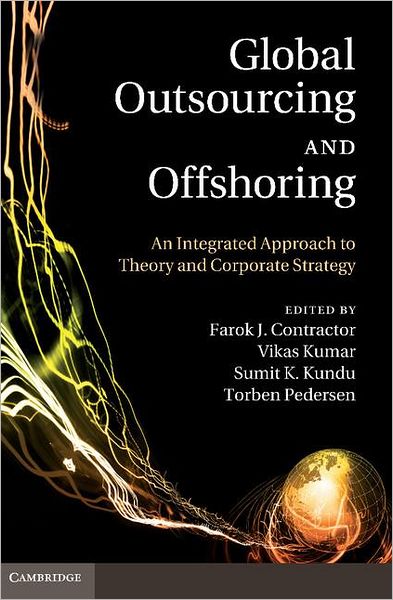 Cover for Farok J Contractor · Global Outsourcing and Offshoring: An Integrated Approach to Theory and Corporate Strategy (Paperback Book) (2012)