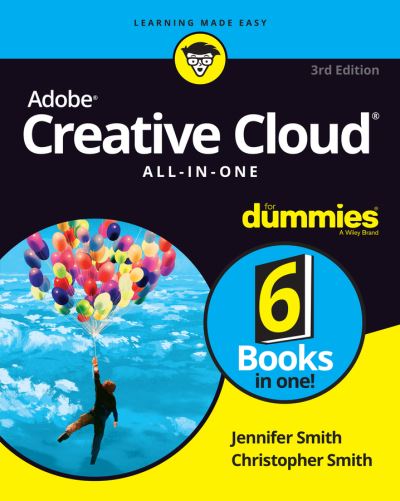 Adobe Creative Cloud All-in-One For Dummies - Jennifer Smith - Kirjat - John Wiley & Sons Inc - 9781119724148 - maanantai 24. toukokuuta 2021