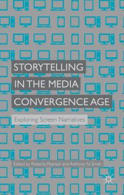 Cover for Roberta Pearson · Storytelling in the Media Convergence Age: Exploring Screen Narratives (Gebundenes Buch) (2014)