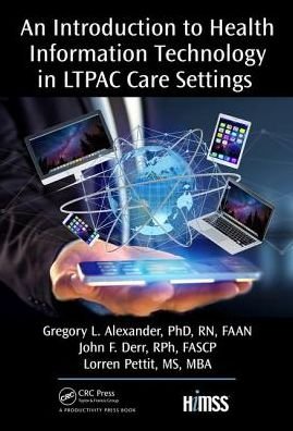 Cover for PhD Alexander · An Introduction to Health Information Technology in LTPAC Settings - HIMSS Book Series (Gebundenes Buch) (2018)