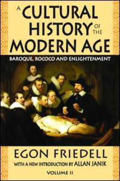 A Cultural History of the Modern Age: Volume 2, Baroque, Rococo and Enlightenment - Egon Friedell - Books - Taylor & Francis Ltd - 9781138518148 - October 2, 2017