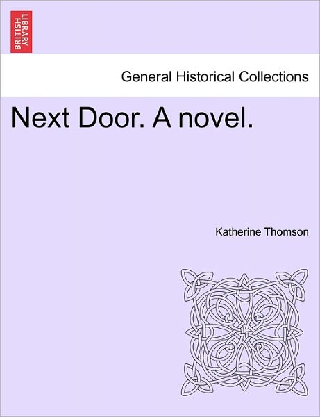 Cover for Katherine Thomson · Next Door. a Novel. (Pocketbok) (2011)