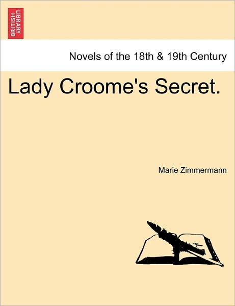 Cover for Marie Zimmermann · Lady Croome's Secret. (Paperback Book) (2011)