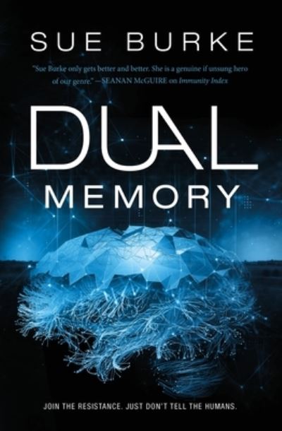 Cover for Sue Burke · Dual Memory (Paperback Book) (2024)