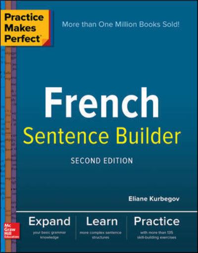 Cover for Eliane Kurbegov · Practice Makes Perfect French Sentence Builder, Second Edition (Paperback Book) (2017)