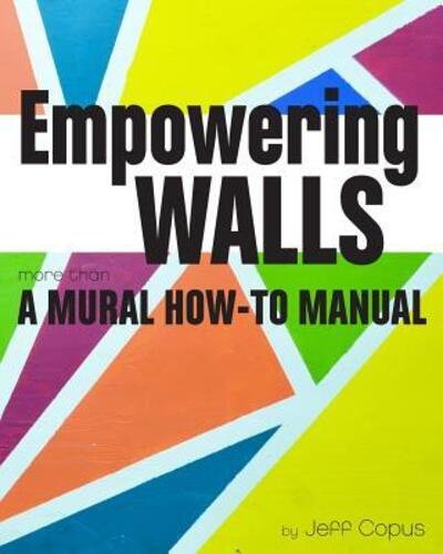 Jeff Copus · Empowering Walls (Paperback Bog) (2015)