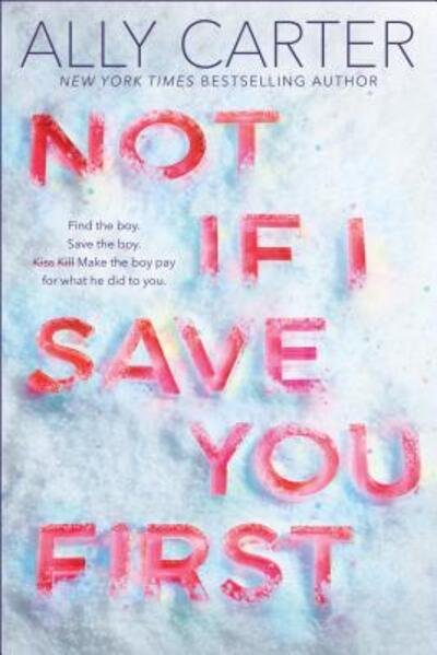 Cover for Ally Carter · Not if I save you first (Bok) [First edition. edition] (2018)