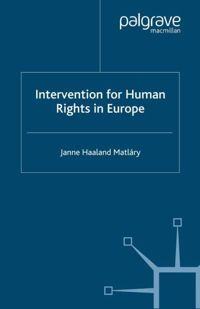 Cover for Janne Haaland Matlary · Intervention for Human Rights in Europe (Paperback Book) [1st ed. 2002 edition] (2002)