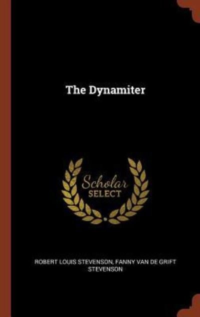Cover for Robert Louis Stevenson · The Dynamiter (Hardcover bog) (2017)