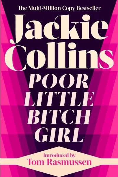 Cover for Jackie Collins · Poor Little Bitch Girl: introduced by Tom Rasmussen (Taschenbuch) (2023)