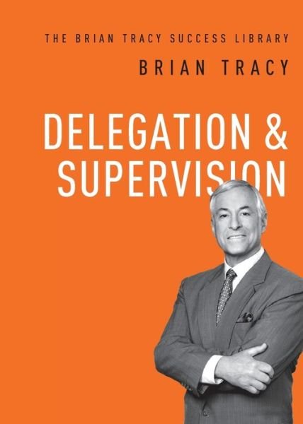 Cover for Brian Tracy · Delegation and Supervision (Bog) (2019)