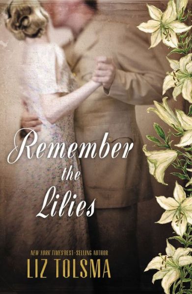 Cover for Liz Tolsma · Remember the Lilies (Paperback Book) (2015)