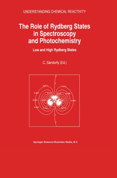 Cover for C Sandorfy · The Role of Rydberg States in Spectroscopy and Photochemistry: Low and High Rydberg States - Understanding Chemical Reactivity (Paperback Bog) [1999 edition] (2002)