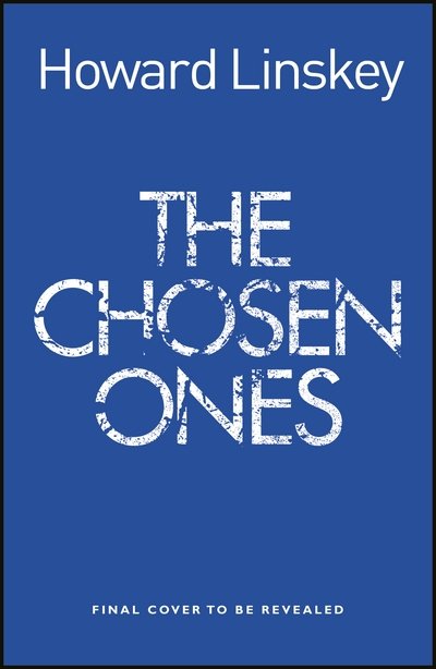 Cover for Howard Linskey · The Chosen Ones: The gripping crime thriller you won't want to miss (Paperback Book) (2018)