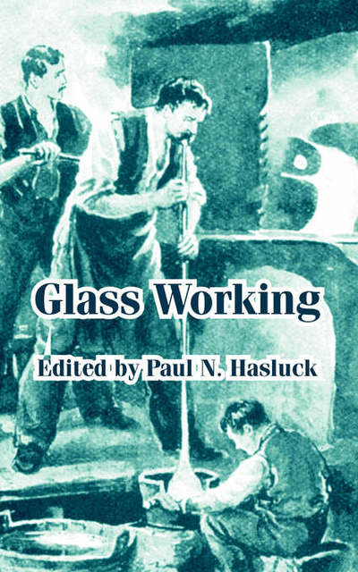 Cover for Paul N Hasluck · Glass Working (Paperback Book) (2004)