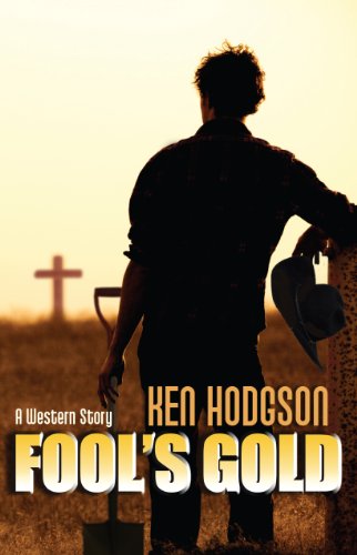 Cover for Ken Hodgson · Fool's Gold: a Western Story (Wheeler Large Print Western) (Paperback Book) [Lrg edition] (2013)