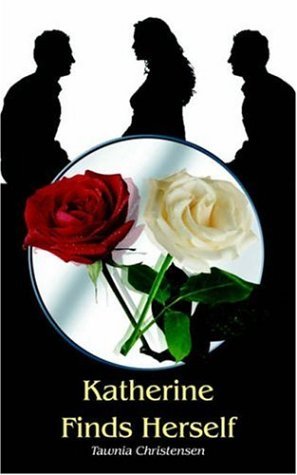 Cover for Tawnia Christensen · Katherine Finds Herself (Paperback Book) (2005)