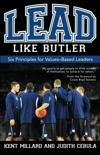 Cover for Kent Millard · Lead Like Butler: Six Principles for Values-Based Leaders (Paperback Book) (2012)