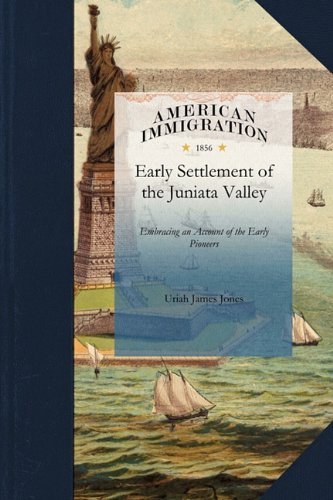 Cover for Uriah Jones · History of the Early Settlement of the Juniata Valley (Paperback Bog) (2010)
