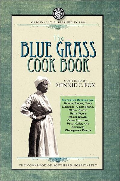 Cover for Minnie Fox · Blue Grass Cook Book (Cooking in America) (Paperback Book) (2007)