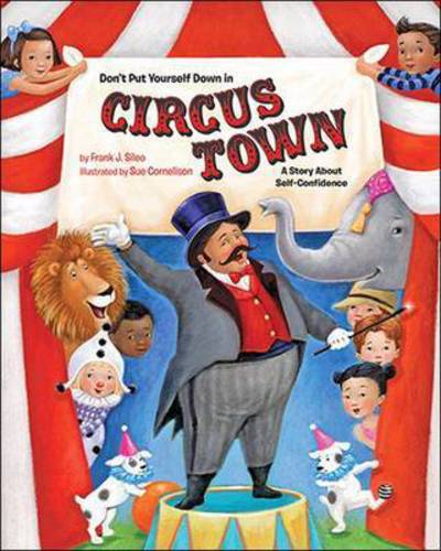 Cover for Frank J. Sileo · Don't Put Yourself Down in Circus Town: A Story About Self-Confidence (Paperback Book) (2015)