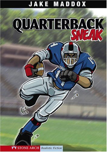 Cover for Jake Maddox · Quarterback Sneak (Jake Maddox Sports Stories) (Paperback Book) (2008)