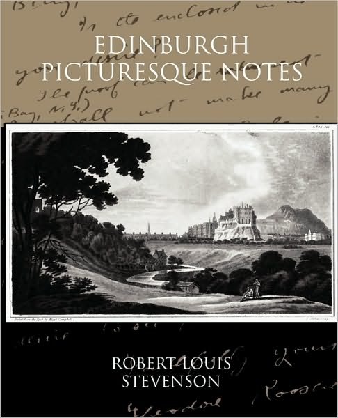 Edinburgh Picturesque Notes - Robert Louis Stevenson - Bøger - Book Jungle - 9781438533148 - 31. december 2009