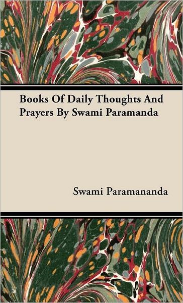 Cover for Swami Paramananda · Books of Daily Thoughts and Prayers by Swami Paramanda (Gebundenes Buch) (2008)