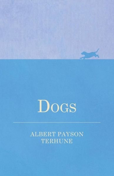 Cover for Albert Payson Terhune · Dogs (Paperback Book) (2013)