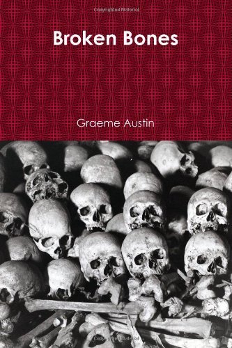 Cover for Graeme Austin · Broken Bones (Paper Back) (Pocketbok) (2011)