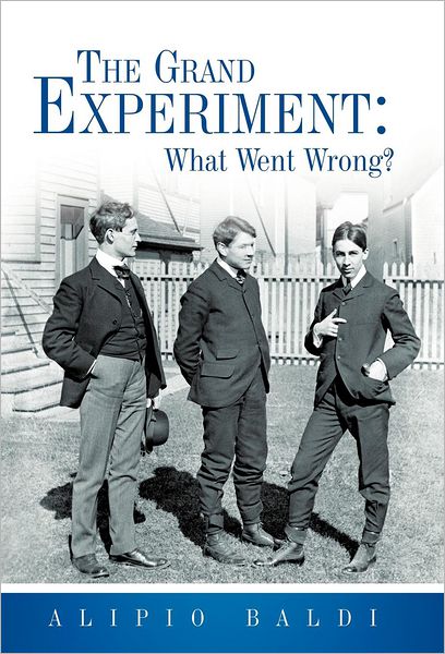 Cover for Alipio Baldi · The Grand Experiment: What Went Wrong? (Hardcover Book) (2012)