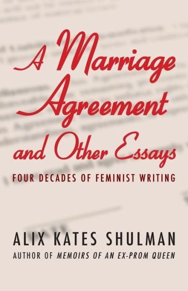 Cover for Alix Kates Shulman · A Marriage Agreement and Other Essays: Four Decades of Feminist Writing (Paperback Book) (2012)