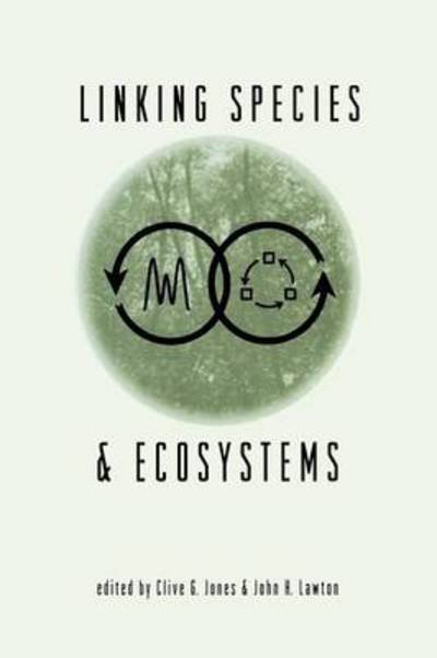 Cover for Clive G. Jones · Linking Species &amp; Ecosystems (Paperback Book) [Softcover reprint of the original 1st ed. 1995 edition] (2012)