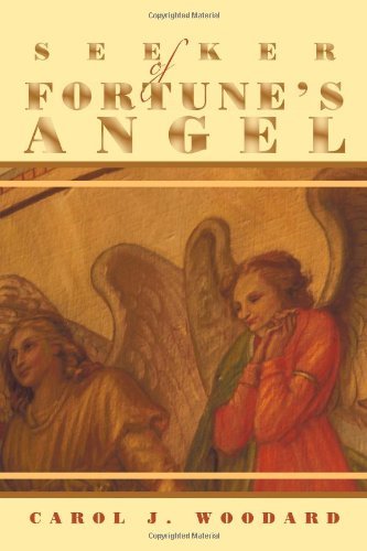 Cover for Carol J. Woodard · Seeker of Fortune's Angel (Paperback Book) (2012)
