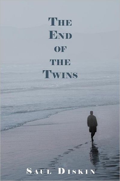 Cover for Saul Diskin · The End of the Twins (Paperback Book) (2012)