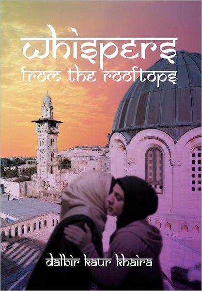 Cover for Dalbir Kaur Khaira · Whispers from the Rooftops (Hardcover Book) (2012)