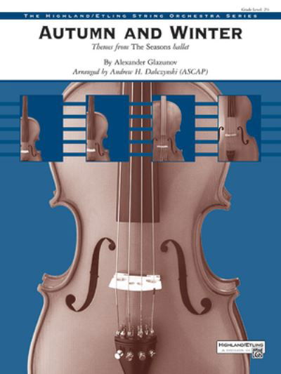 Autumn and Winter - Alexander Glazunov - Books - ALFRED MUSIC - 9781470650148 - April 1, 2022