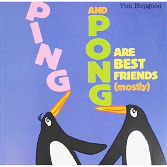 Cover for Tim Hopgood · Ping and Pong Are Best Frienpa (N/A) (2016)
